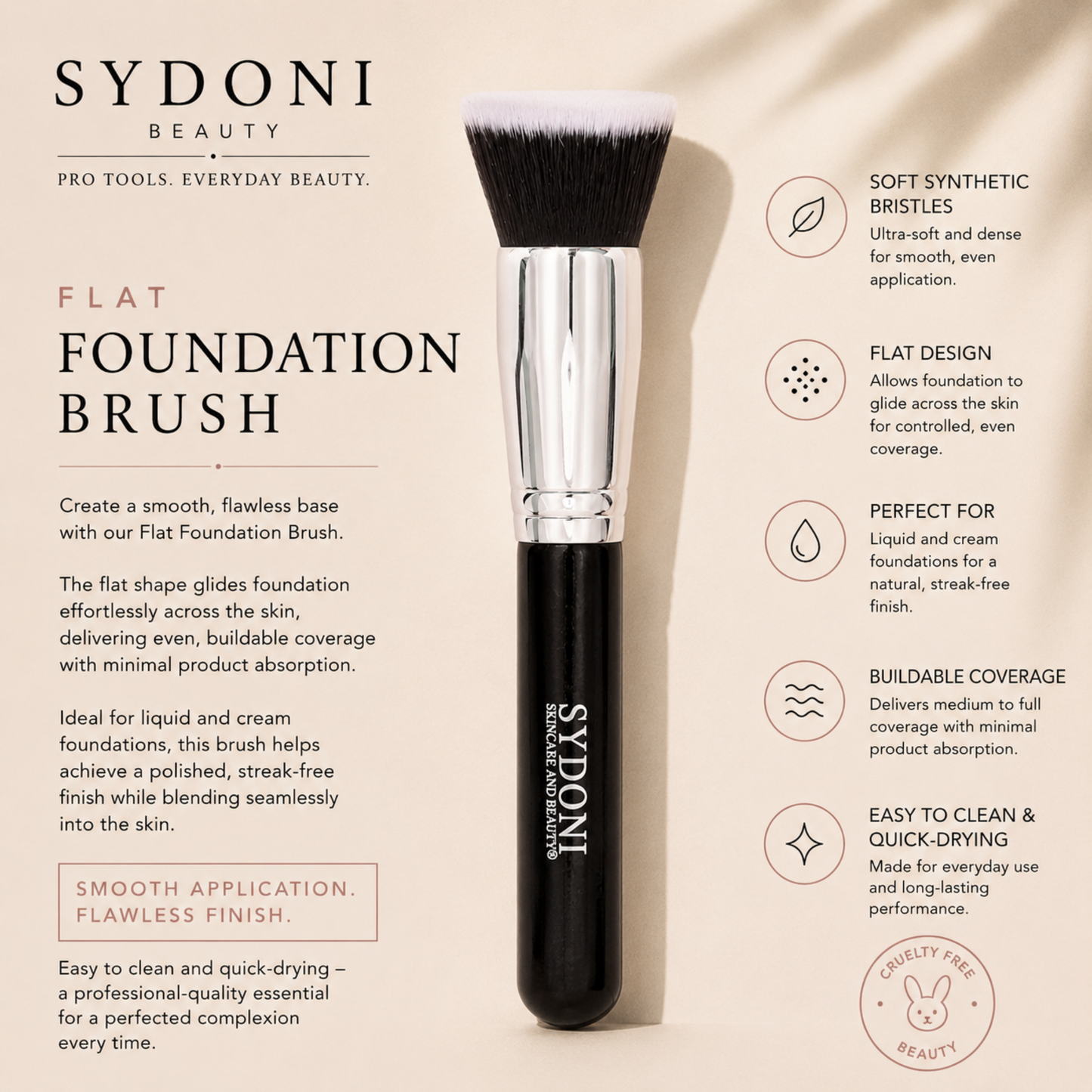 SYDONI FLAT FOUNDATION BRUSH - Ultra Soft Synthetic Bristles
